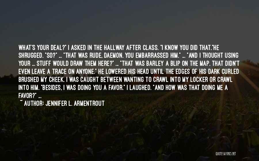 Your Locker Quotes By Jennifer L. Armentrout