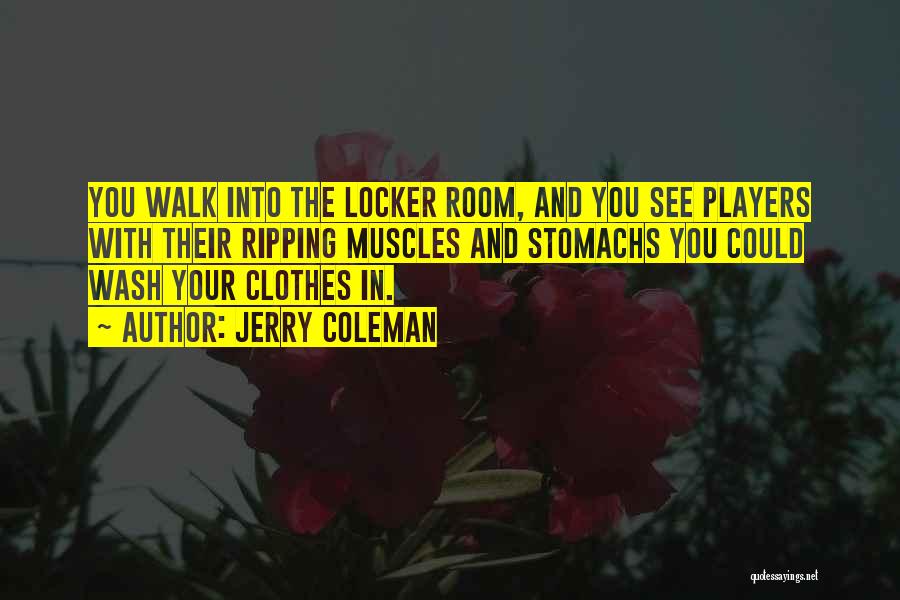 Your Locker Quotes By Jerry Coleman