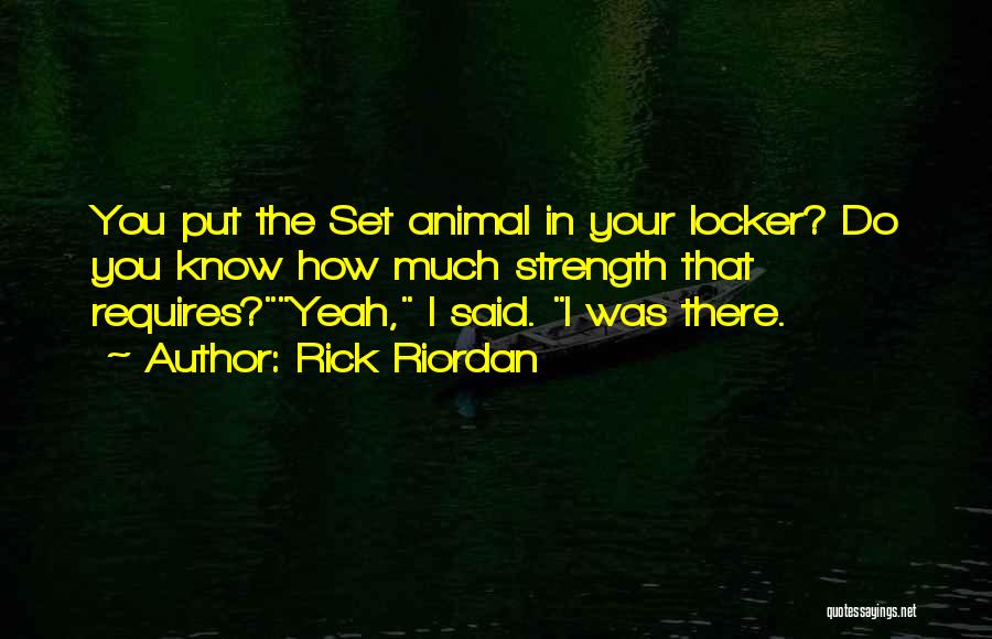 Your Locker Quotes By Rick Riordan