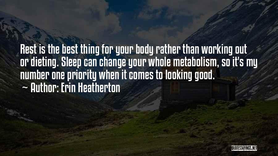 Your Looking Good Quotes By Erin Heatherton