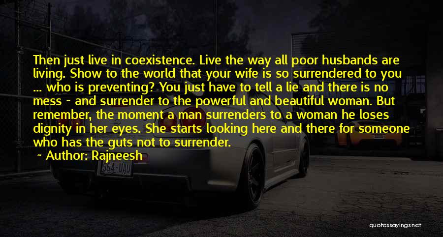 Your Looking So Beautiful Quotes By Rajneesh Your Looking So Beautiful Quotes By Rajneesh