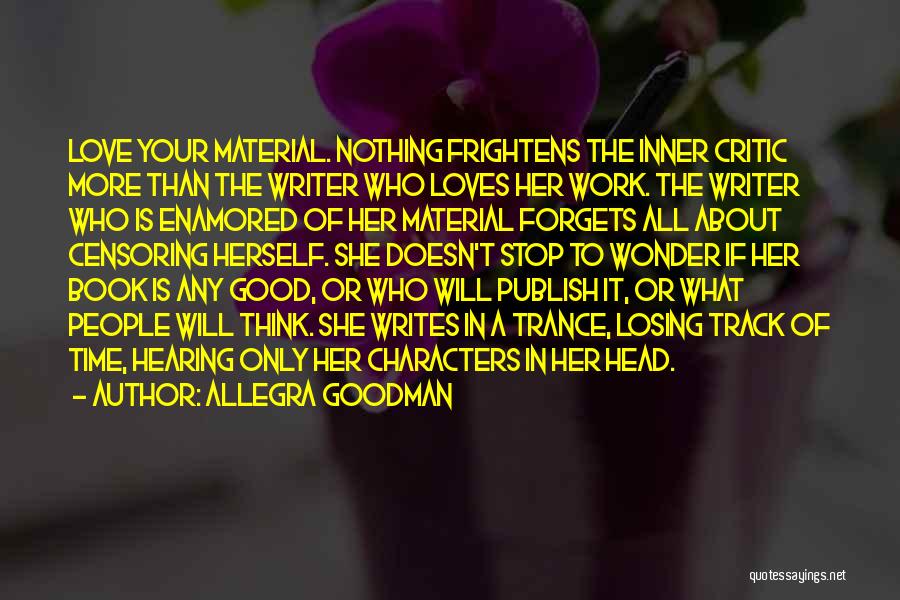 Your Losing Her Quotes By Allegra Goodman