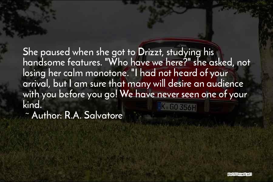 Your Losing Her Quotes By R.A. Salvatore