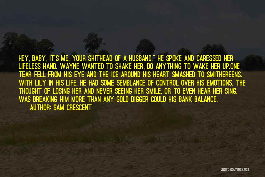 Your Losing Her Quotes By Sam Crescent