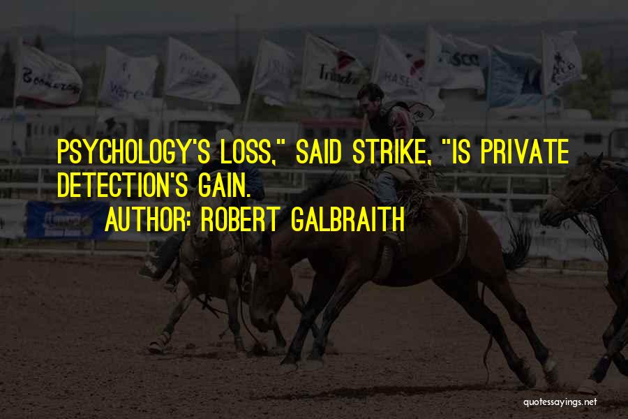 Your Loss Is Gain Quotes By Robert Galbraith