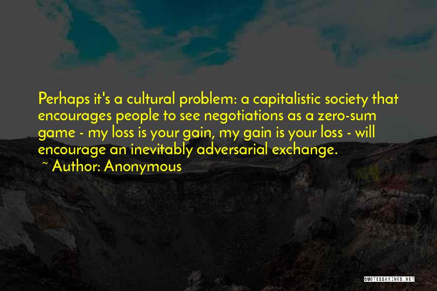 Your Loss Is My Gain Quotes By Anonymous