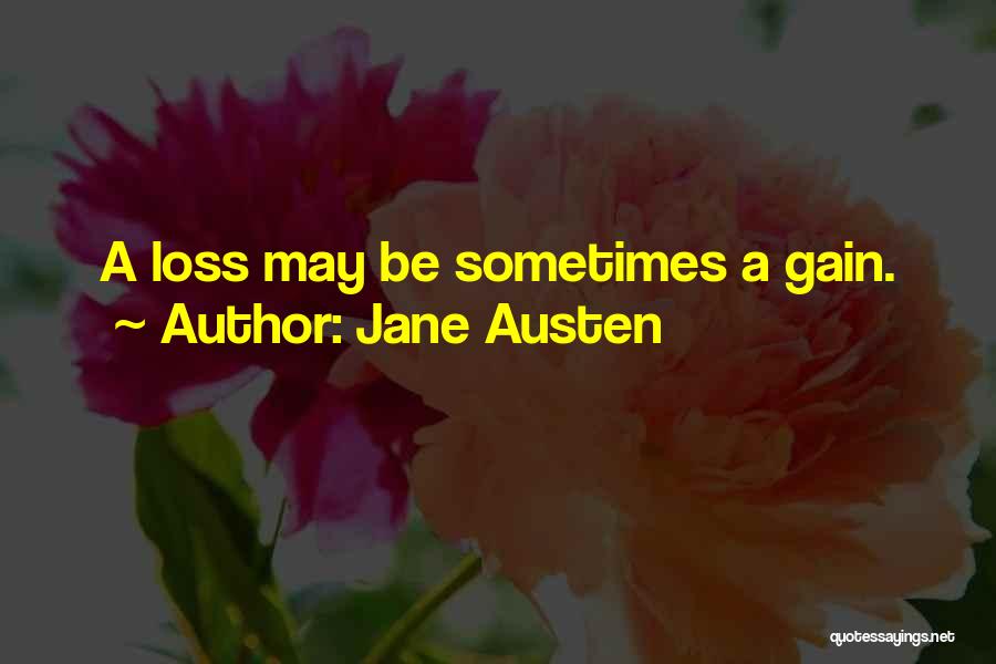 Your Loss My Gain Quotes By Jane Austen