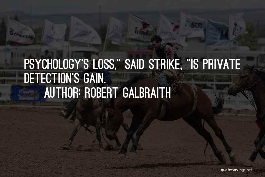 Your Loss My Gain Quotes By Robert Galbraith