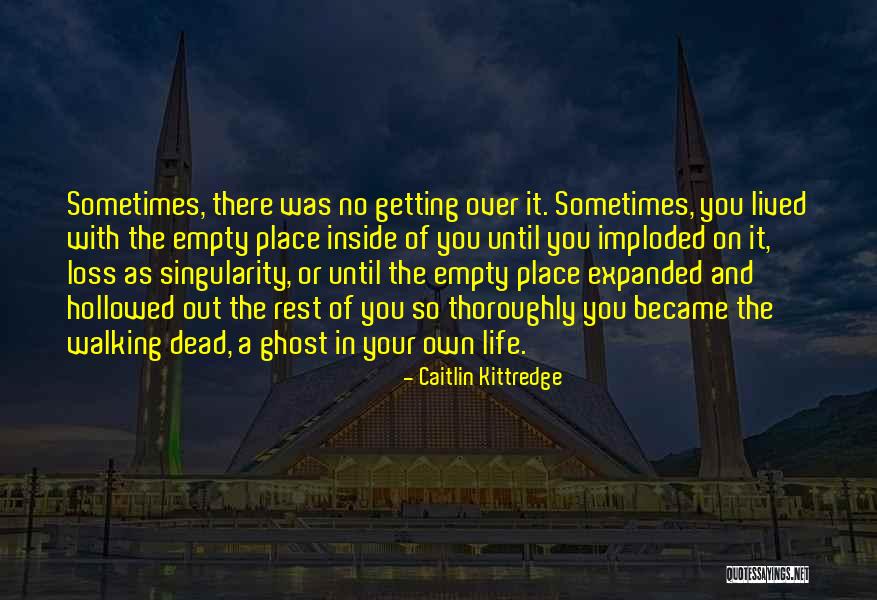 Your Loss Quotes By Caitlin Kittredge