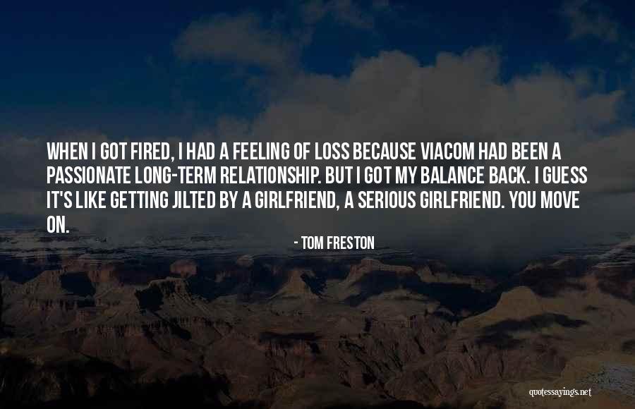 Your Loss Relationship Quotes By Tom Freston