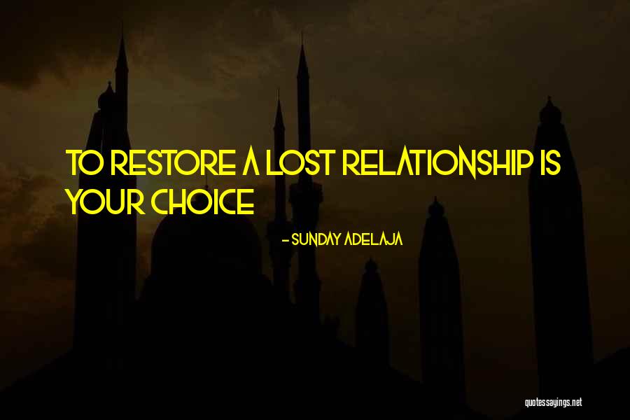Your Lost Relationship Quotes By Sunday Adelaja Your Lost Relationship Quotes By Sunday Adelaja