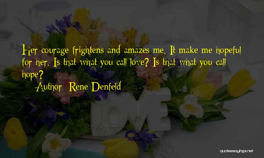 Your Love Amazes Me Quotes By Rene Denfeld
