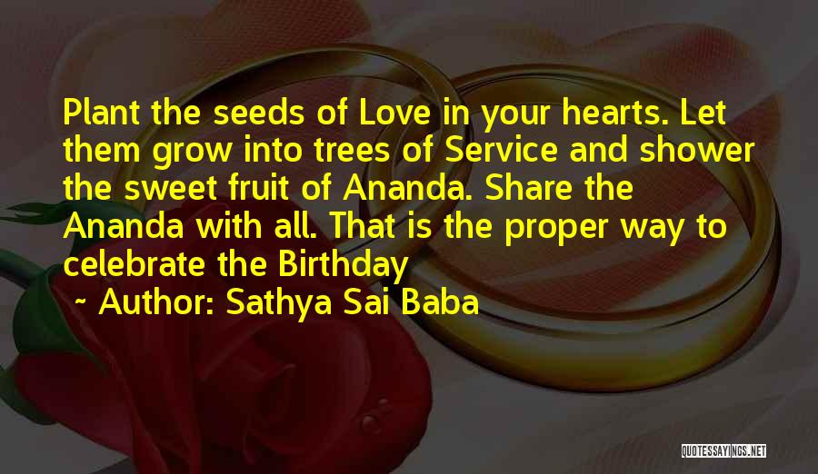 Your Love Birthday Quotes By Sathya Sai Baba