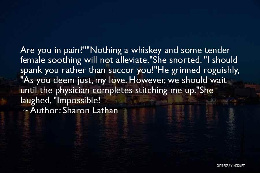 Your Love Completes Me Quotes By Sharon Lathan