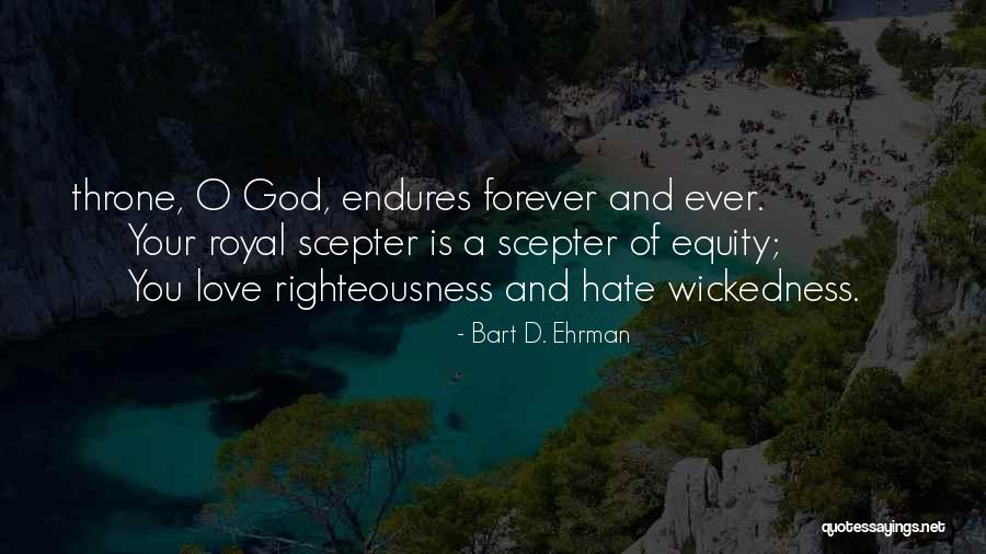 Your Love Endures Quotes By Bart D. Ehrman Your Love Endures Quotes By Bart D. Ehrman