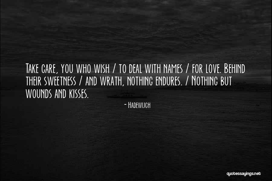 Your Love Endures Quotes By Hadewijch Your Love Endures Quotes By Hadewijch
