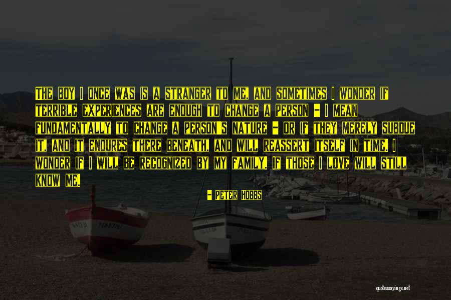 Your Love Endures Quotes By Peter Hobbs Your Love Endures Quotes By Peter Hobbs