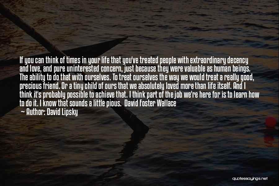 Your Love For A Child Quotes By David Lipsky