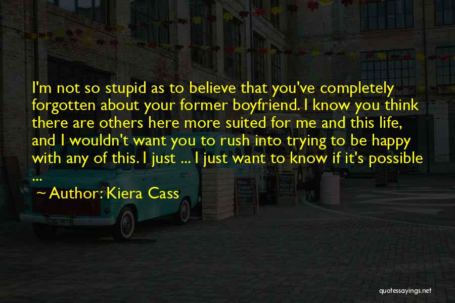 Your Love For Your Boyfriend Quotes By Kiera Cass