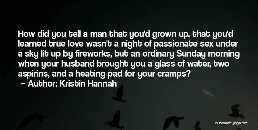 Your Love For Your Husband Quotes By Kristin Hannah