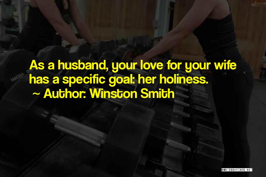 Your Love For Your Husband Quotes By Winston Smith