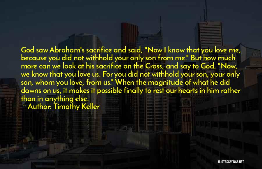 Your Love For Your Son Quotes By Timothy Keller