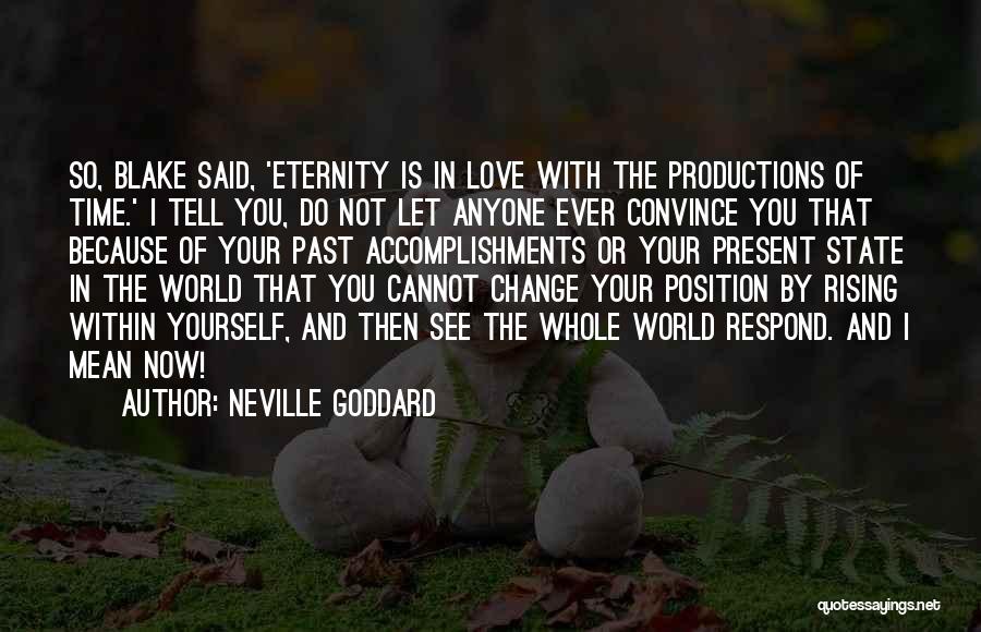 Your Love In The Past Quotes By Neville Goddard