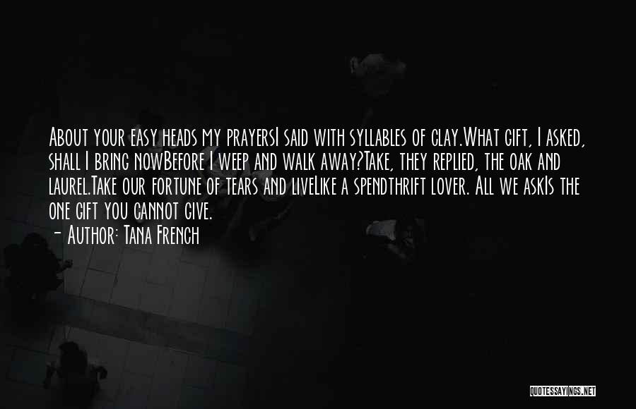 Your Love Is My Gift Quotes By Tana French