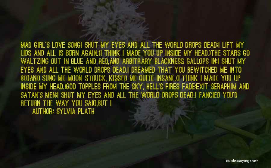 Your Love Is My World Quotes By Sylvia Plath