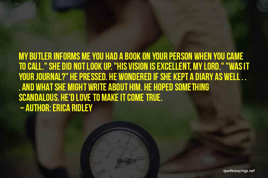 Your Love Is Not True Quotes By Erica Ridley