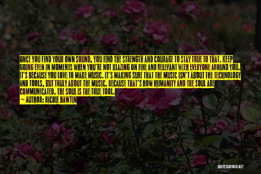 Your Love Is Not True Quotes By Richie Hawtin