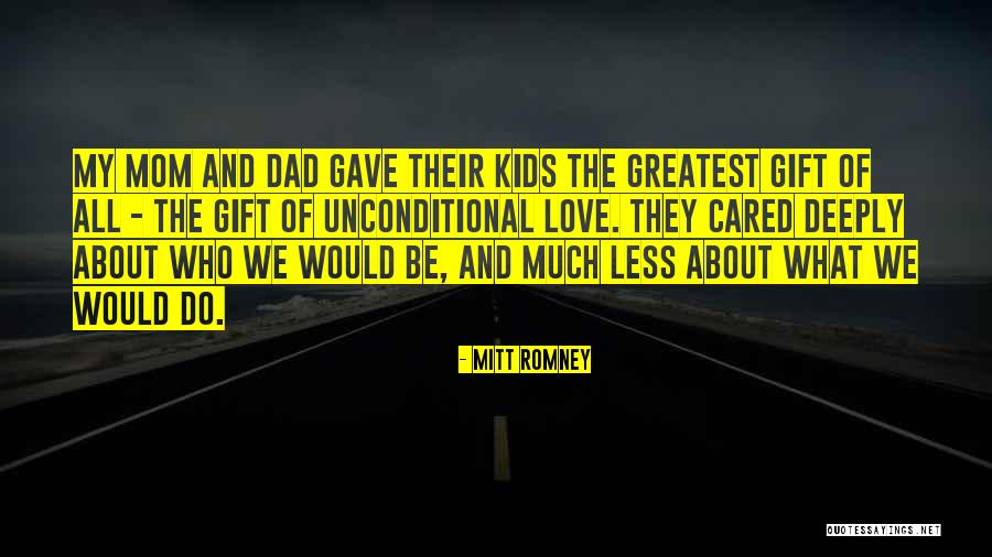 Your Love Is The Greatest Gift Quotes By Mitt Romney Your Love Is The Greatest Gift Quotes By Mitt Romney