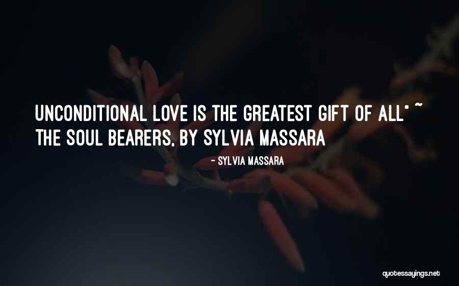 Your Love Is The Greatest Gift Quotes By Sylvia Massara