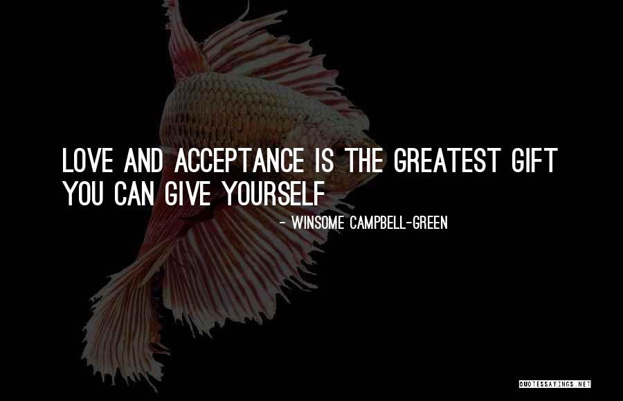 Your Love Is The Greatest Gift Quotes By Winsome Campbell-Green Your Love Is The Greatest Gift Quotes By Winsome Campbell-Green
