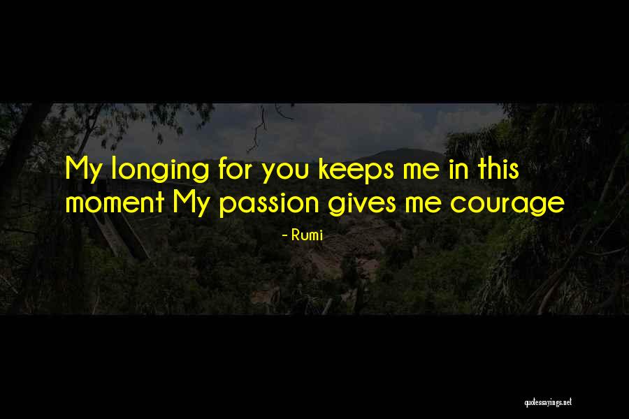 Your Love Keeps Me Going Quotes By Rumi Your Love Keeps Me Going Quotes By Rumi