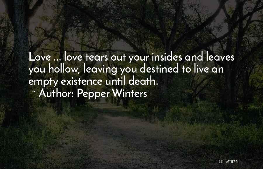 Your Love Leaving Quotes By Pepper Winters