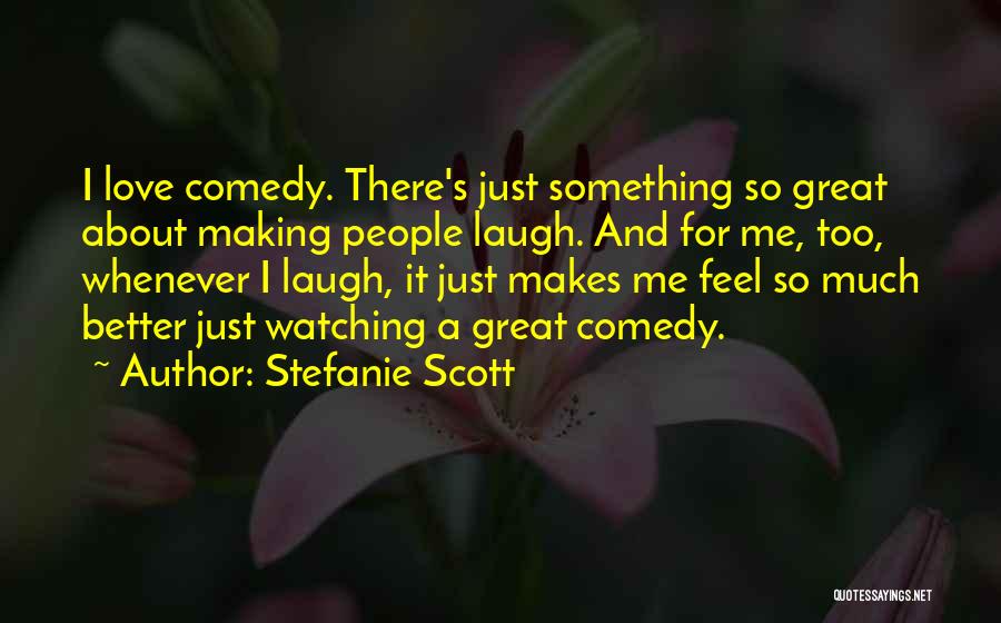 Your Love Making You Laugh Quotes By Stefanie Scott