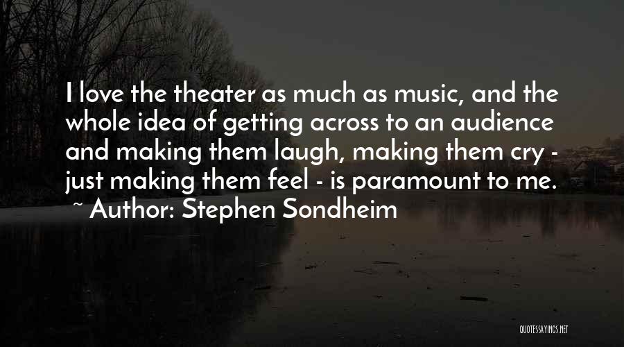 Your Love Making You Laugh Quotes By Stephen Sondheim