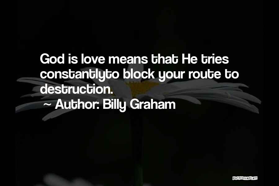 Your Love Means Quotes By Billy Graham