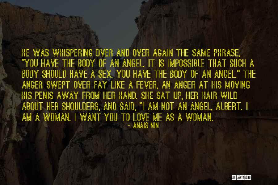 Your Love Moving Away Quotes By Anais Nin Your Love Moving Away Quotes By Anais Nin