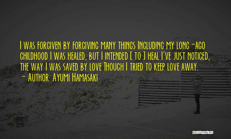 Your Love Saved Me Quotes By Ayumi Hamasaki