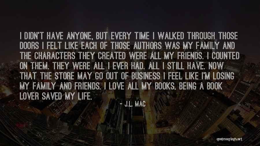 Your Love Saved Me Quotes By J.L. Mac Your Love Saved Me Quotes By J.L. Mac