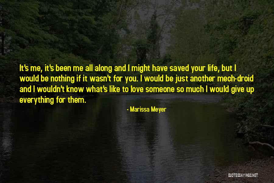 Your Love Saved Me Quotes By Marissa Meyer Your Love Saved Me Quotes By Marissa Meyer
