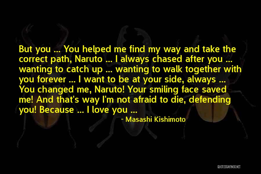 Your Love Saved Me Quotes By Masashi Kishimoto