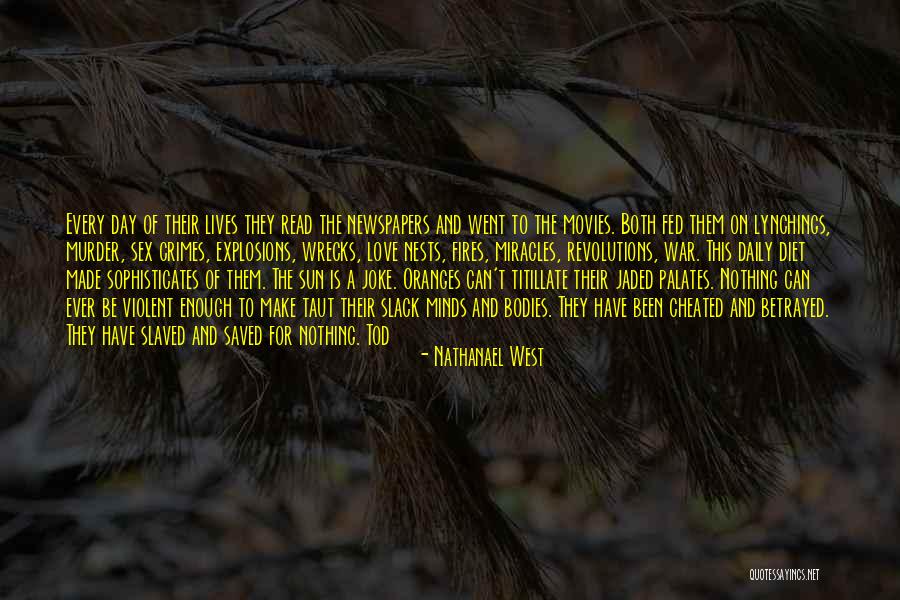 Your Love Saved Me Quotes By Nathanael West Your Love Saved Me Quotes By Nathanael West