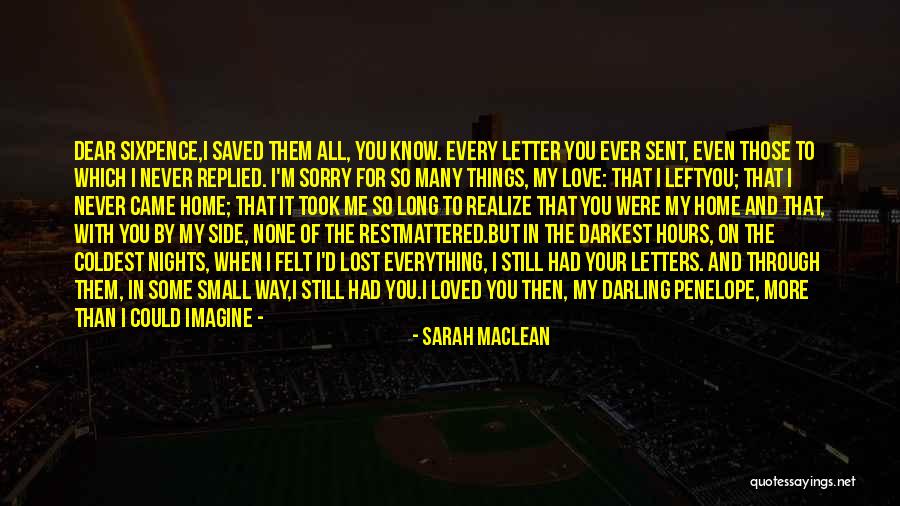 Your Love Saved Me Quotes By Sarah MacLean Your Love Saved Me Quotes By Sarah MacLean