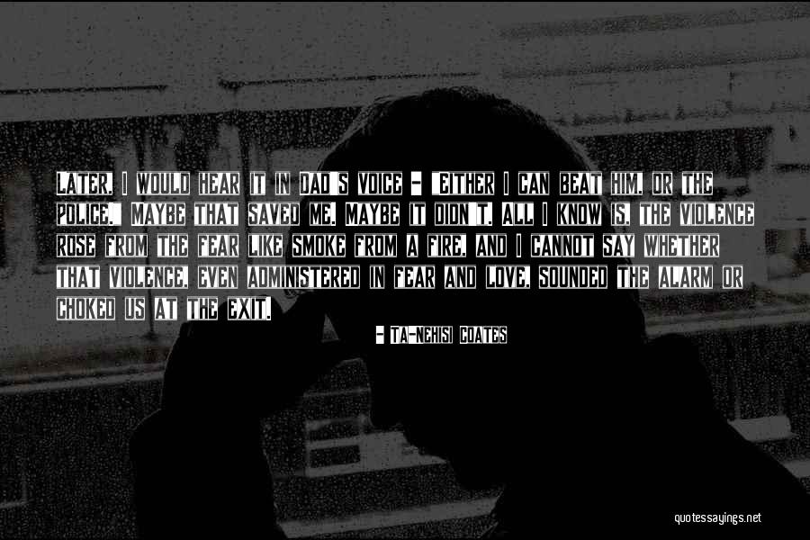 Your Love Saved Me Quotes By Ta-Nehisi Coates Your Love Saved Me Quotes By Ta-Nehisi Coates