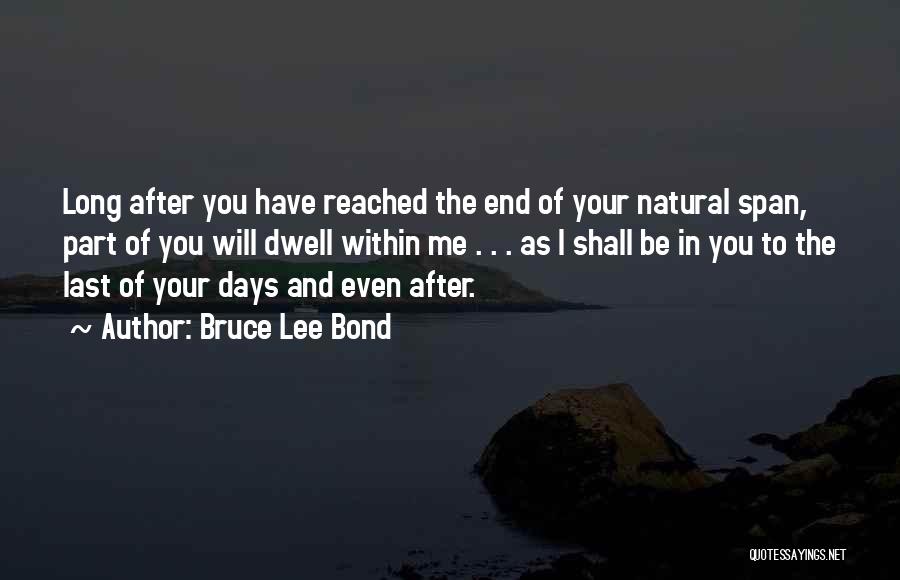 Your Love Will Last Forever Quotes By Bruce Lee Bond