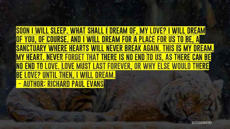 Your Love Will Last Forever Quotes By Richard Paul Evans