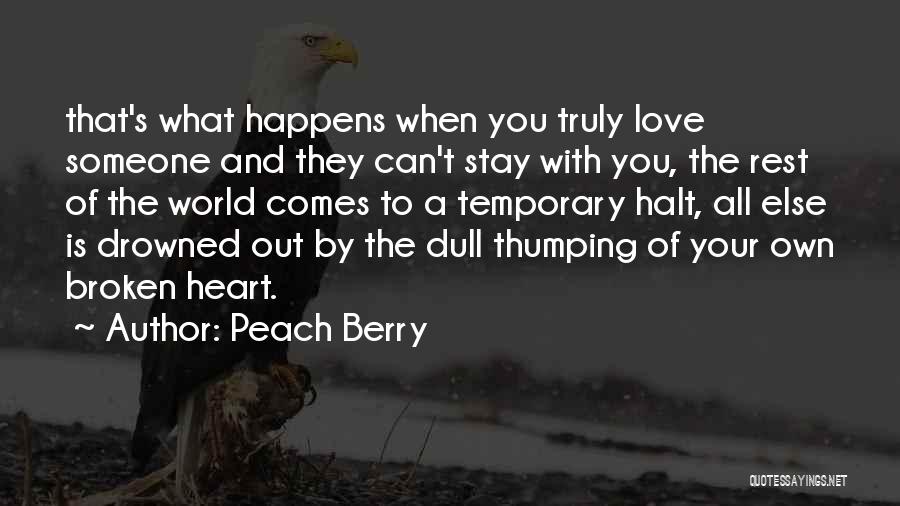 Your Love With Someone Else Quotes By Peach Berry
